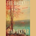 The Radiance, Ayad Akhtar