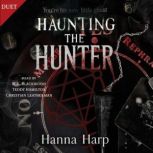 Haunting the Hunter, Hanna Harp