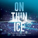 On Thin Ice, S. Rena