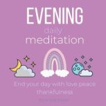 Evening Daily Meditation  End your d..., Think and Bloom
