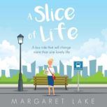 A Slice of Life, Margaret Lake