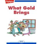 What Gold Brings, Teresa Bateman