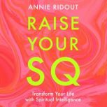 Raise Your SQ, Annie Ridout