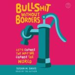 Bullshit without Borders, Susan M. Davis