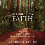 Reforesting Faith, Matthew Sleeth