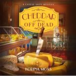 Cheddar Off Dead, Korina Moss