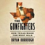 The Gunfighters, Bryan Burrough