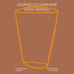 Journey to Nowhere, Shiva Naipaul