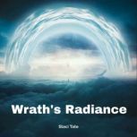 Wraths Radiance, Staci Tate