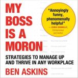 My Boss Is a Moron, Ben Askins