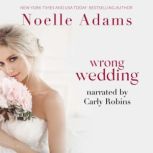 Wrong Wedding, Noelle Adams