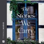 The Stories We Carry, Robin W. Pearson