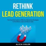 Rethink Lead Generation, Alicia Sigler