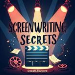 Screenwriting Secrets The Ultimate G..., Graham Ainsworth