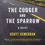 The Codger and the Sparrow, Scott Semegran