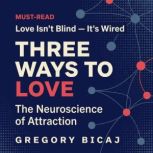 Three Ways to Love, Gregory Bicaj