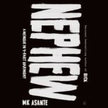 Nephew, M.K. Asante