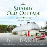 The Shabby Old Cottage, B. E. Baker