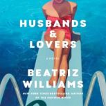 Husbands  Lovers, Beatriz Williams