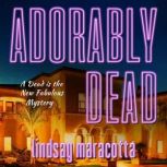Adorably Dead, Lindsay Maracotta