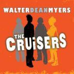 The Cruisers, Walter Dean Myers