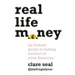 Real Life Money, Clare Seal