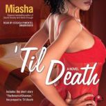 Til Death, Miasha