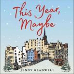 This Year, Maybe, Jenny Gladwell