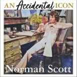 An Accidental Icon, Norman Scott