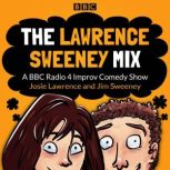 The Lawrence Sweeney Mix, Josie Lawrence