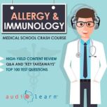 Allergy and Immunology, AudioLearn Medical Content Team