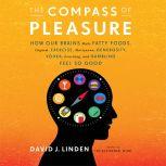 The Compass of Pleasure, David J Linden