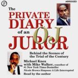 The Private Diary of an O.J. Juror, Michael Knox