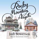 Rocky Mountain Angels, Jodi Bowersox