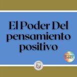 El Poder Del pensamiento positivo, LIBROTEKA