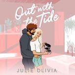 Out with the Tide, Julie Olivia