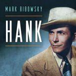 Hank The Short Life and Long Country Road of Hank Williams, Mark Ribowsky