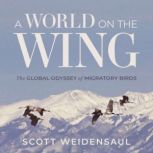 A World on the Wing, Scott Weidensaul