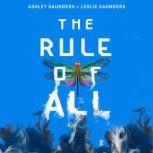 The Rule of All, Ashley Saunders