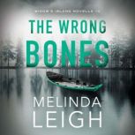 The Wrong Bones, Melinda Leigh