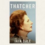 Margaret Thatcher, Iain Dale