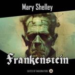 Frankenstein, Mary Shelley