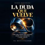 La duda que vuelve, El Descifrador