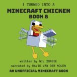 I Turned Into A Minecraft Chicken  B..., Wil Zombie