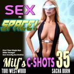 Sex In Space! MILFs CShots 35, Tori Westwood