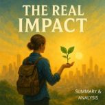 The Real Impact Book summary  analy..., Margot Langley