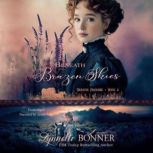 Beneath Brazen Skies, Lynnette Bonner