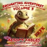 Enchanting Adventures Short Stories ..., Aesop