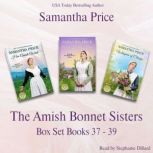Amish Bonnet Sisters Box Set Volume 1..., Samantha Price