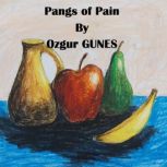 Pangs of Pain, Ozgur Gunes